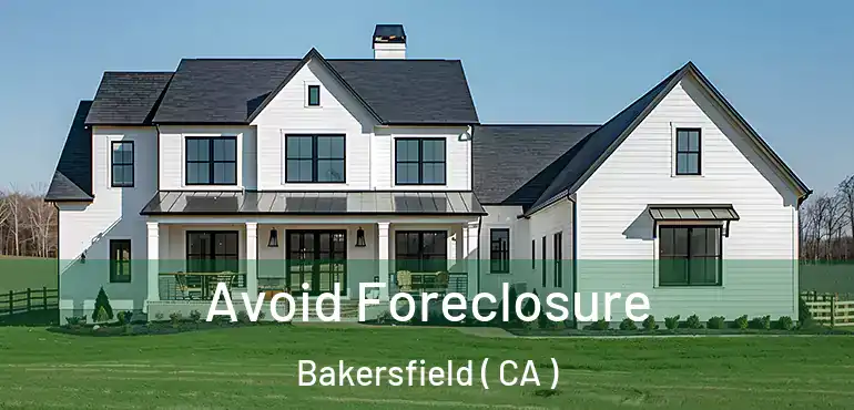  Avoid Foreclosure Bakersfield ( CA )