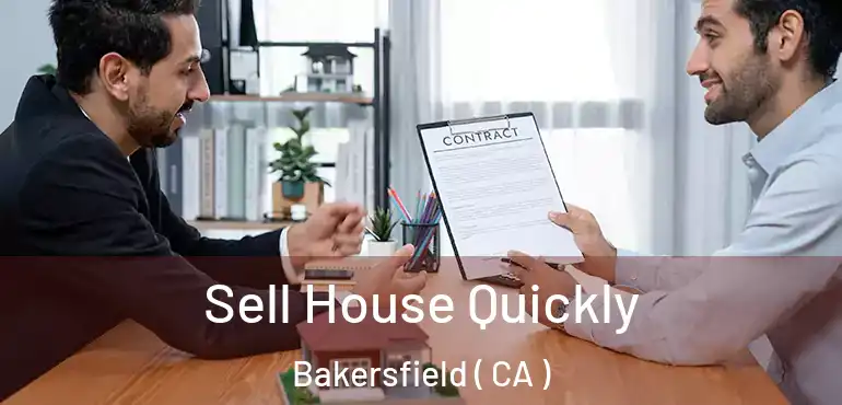  Sell House Quickly Bakersfield ( CA )