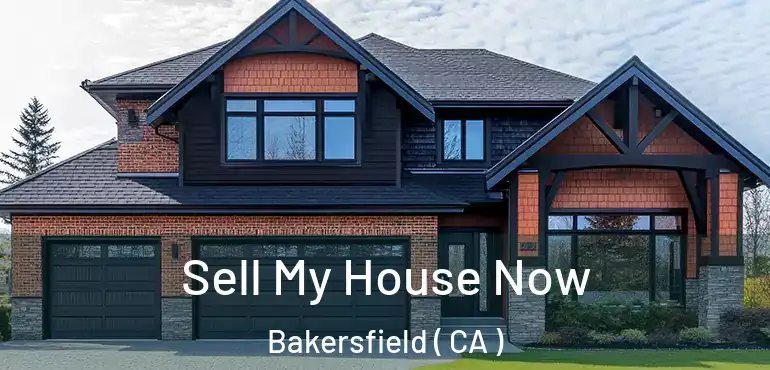  Sell My House Now Bakersfield ( CA )
