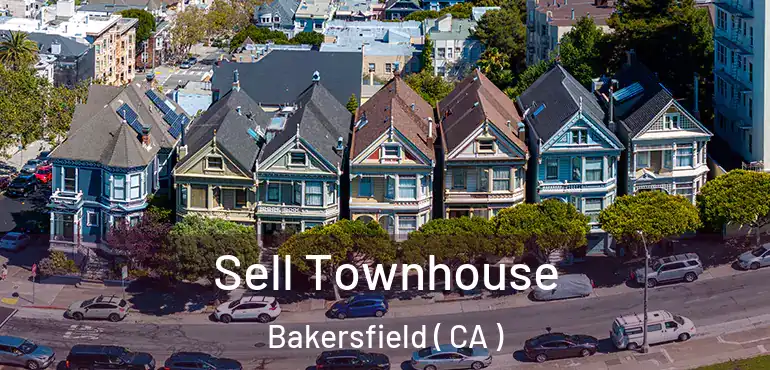  Sell Townhouse Bakersfield ( CA )