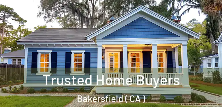  Trusted Home Buyers Bakersfield ( CA )